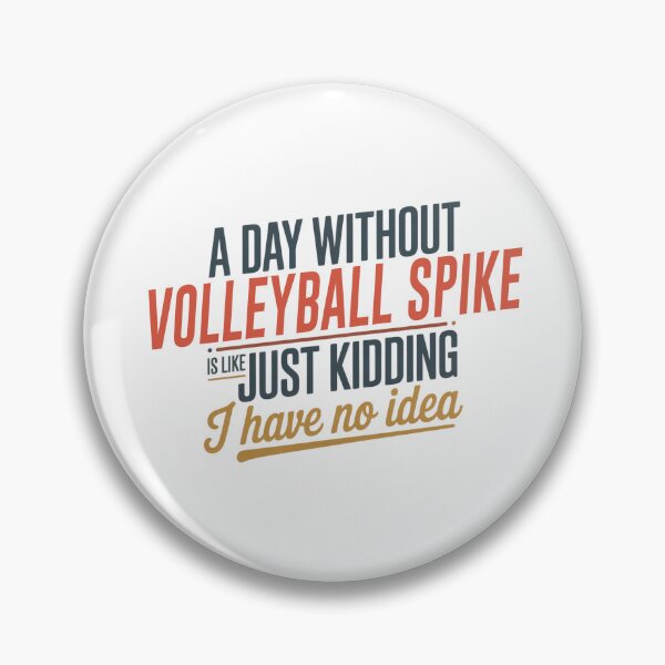 Artikelvorschau, Ein Tag ohne Volleyball-Spike ist wie ein Scherz - Cooler und lustiger Volleyball-Spike-Liebhaber entworfen und verkauft von Watsonarts.