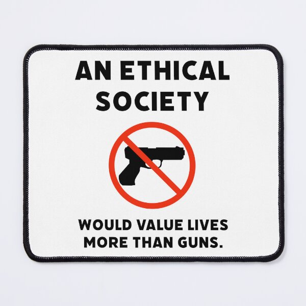 Item preview, An ethical society would value lives more than guns. designed and sold by Rachel the Artist .