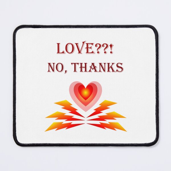 Item preview, Love! No, thanks   designed and sold by harrietnelsonh.