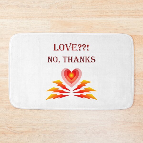 Item preview, Love! No, thanks   designed and sold by harrietnelsonh.