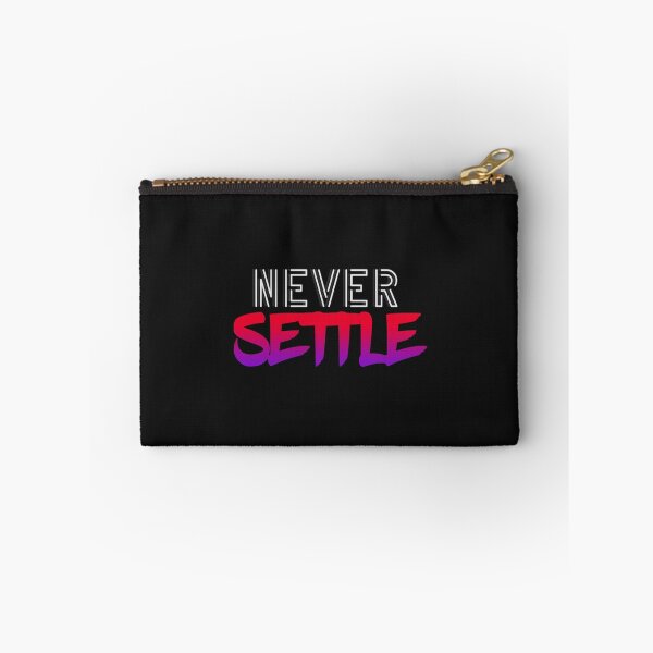 Item preview, Never Settle  designed and sold by harrietnelsonh.