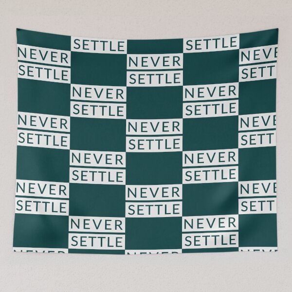 Item preview, Never Settle  designed and sold by harrietnelsonh.