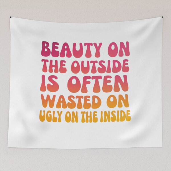Item preview, Beauty Outside Ugly Inside | Bold Quote Typography Gradient Design designed and sold by KimmiesColors.