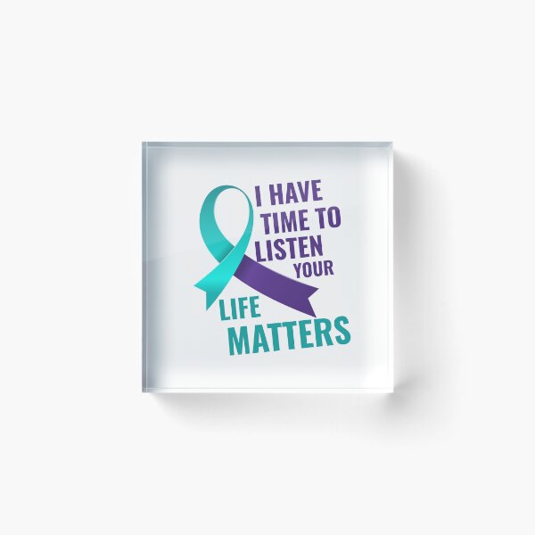 Item preview, I Have Time to Listen Your Life Matters Suicide Prevention designed and sold by faridman.