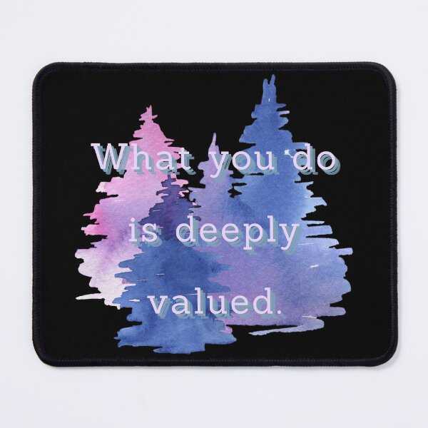 Item preview, What you do is deeply valued.  designed and sold by vagar.