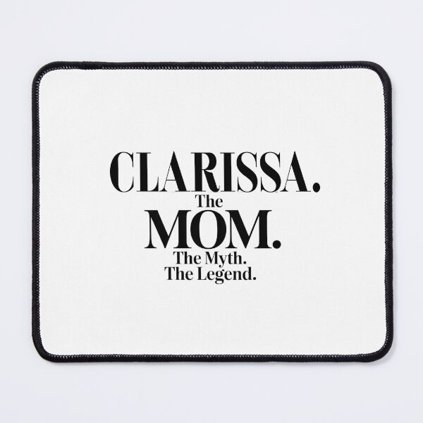 Item preview, Clarissa The Mom The Myth The Legend Clarissa Name - Funny Mom Quote designed and sold by Oussinc.