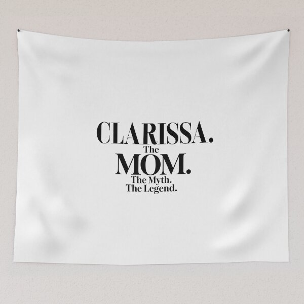 Item preview, Clarissa The Mom The Myth The Legend Clarissa Name - Funny Mom Quote designed and sold by Oussinc.
