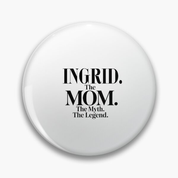 Item preview, Ingrid The Mom The Myth The Legend Ingrid Name - Funny Mom Quote designed and sold by Oussinc.