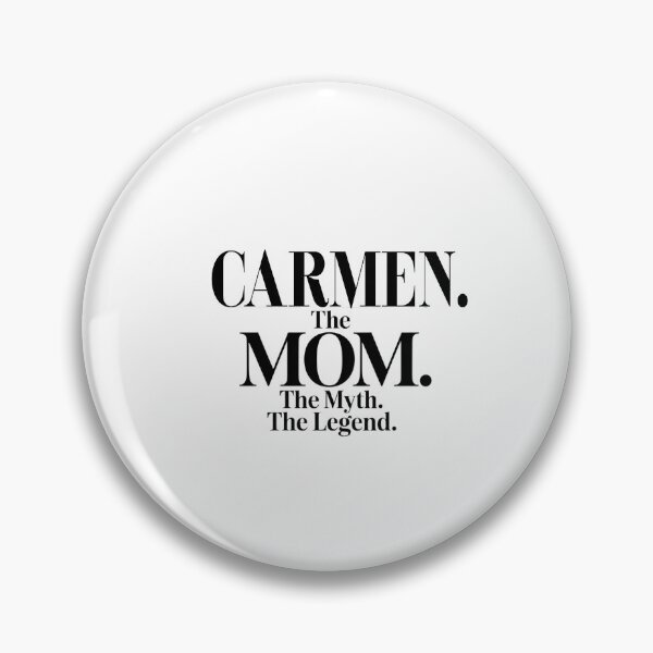 Item preview, Carmen The Mom The Myth The Legend Carmen Name - Funny Mom Quote designed and sold by Oussinc.
