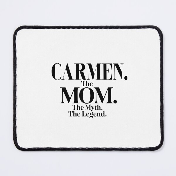 Item preview, Carmen The Mom The Myth The Legend Carmen Name - Funny Mom Quote designed and sold by Oussinc.