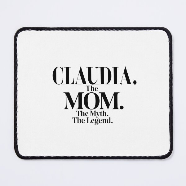 Item preview, Claudia The Mom The Myth The Legend Claudia Name - Funny Mom Quote designed and sold by Oussinc.