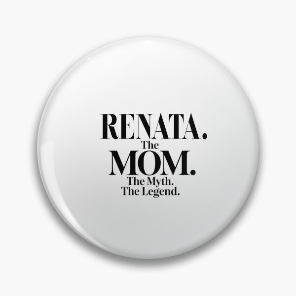 Item preview, Renata The Mom The Myth The Legend Renata Name - Funny Mom Quote designed and sold by Oussinc.