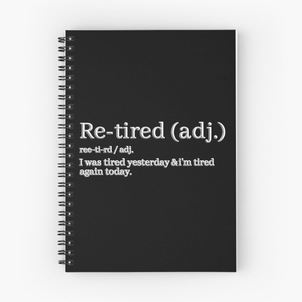 Item preview, Re-Tired, I was Tired Yesterday & I’m Tired Again Today designed and sold by gear-posters.
