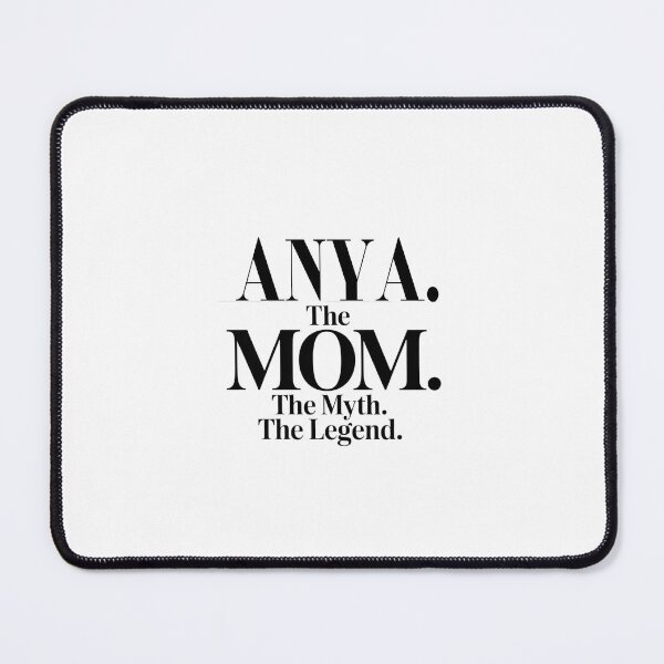 Item preview, Anya The Mom The Myth The Legend Anya Name - Funny Mom Quote designed and sold by Oussinc.