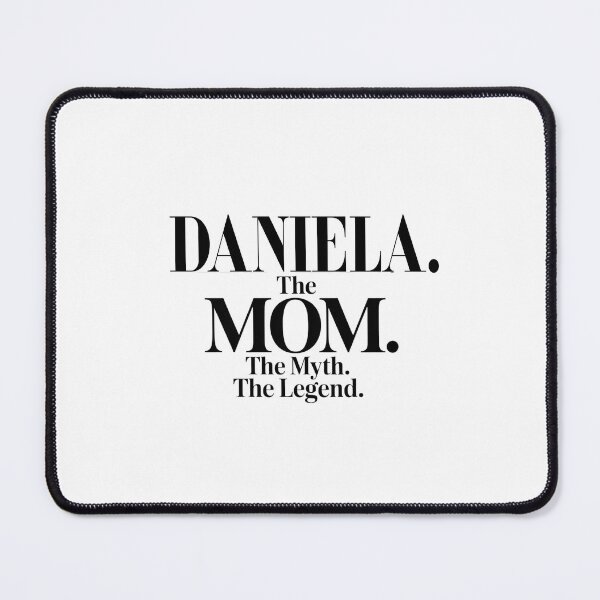 Item preview, Daniela The Mom The Myth The Legend Daniela Name - Funny Mom Quote designed and sold by Oussinc.