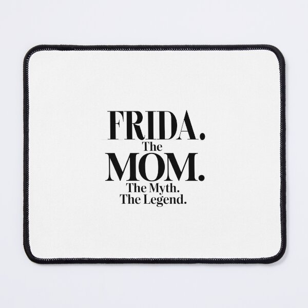Item preview, Frida The Mom The Myth The Legend Frida Name - Funny Mom Quote designed and sold by Oussinc.