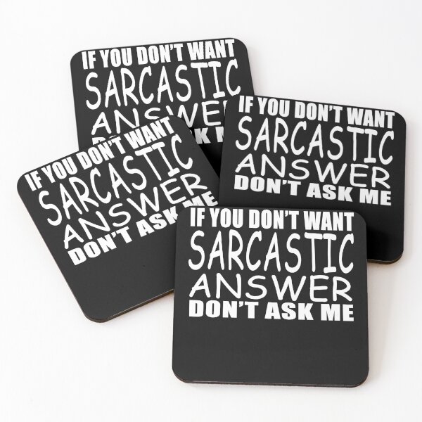Item preview, If You Don't Want a Sarcastic Answer Don't Ask Me  designed and sold by HodnArt.
