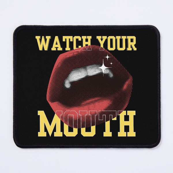 Item preview, Watch Your Mouth Art designed and sold by NaphDesigns.