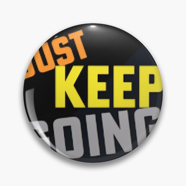 Item preview, Just keep going  designed and sold by AnonymousXYZ.