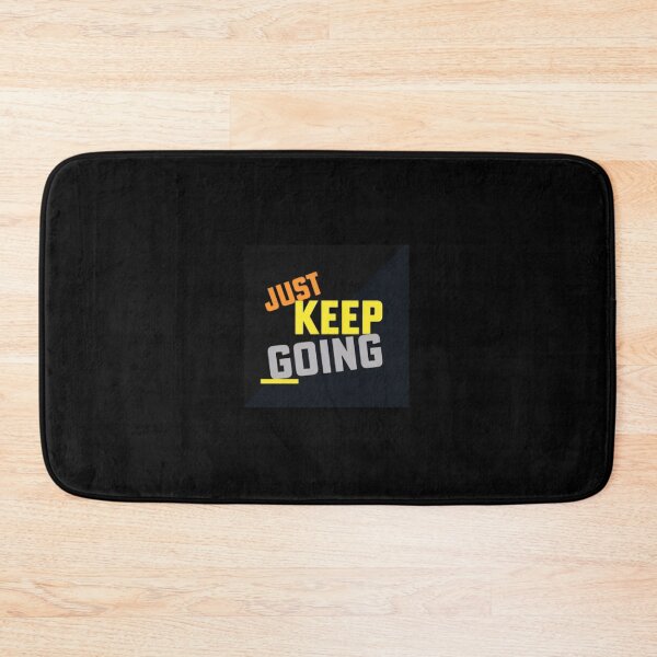 Item preview, Just keep going  designed and sold by AnonymousXYZ.