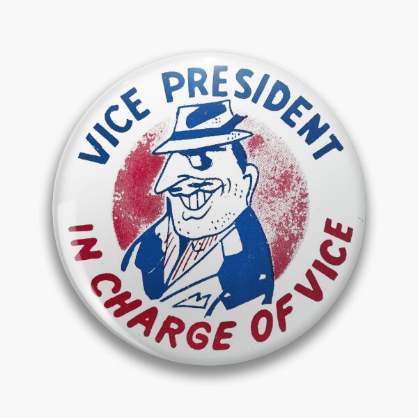 Item preview, Vice President In Charge Of Vice designed and sold by QuayTradingCo.