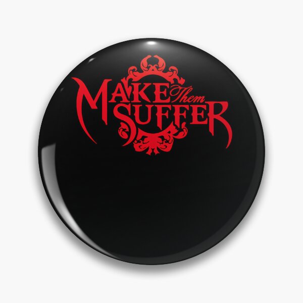 Item preview, Make Them Suffer Merch  designed and sold by GanelonLebrun.
