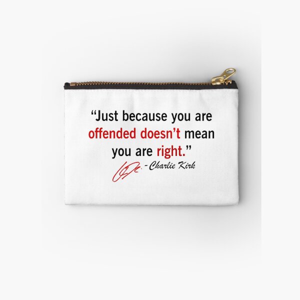 Item preview, Charlie Kirk Quote Just Becuase Your Offended Doesn't Mean You Are Right  designed and sold by JeyVel.