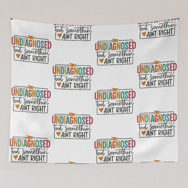 Item preview, Funny Undiagnosed but somethin aint right Snarky quote Sarcastic Sassy ADHD, womens designed and sold by LuxeGraphix.