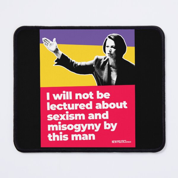 Item preview, Julia Gillard I Will Not Be Lectured About Sexism And Misogyny By This Man  designed and sold by wagesuqb.