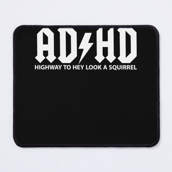 Item preview, Adhd Highway To Hey Look A Squirrel 109 designed and sold by HANNAHKARLASHOP.