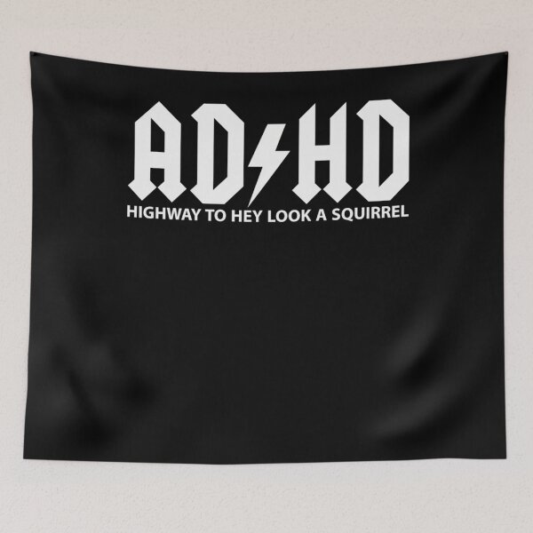 Item preview, Adhd Highway To Hey Look A Squirrel 109 designed and sold by HANNAHKARLASHOP.