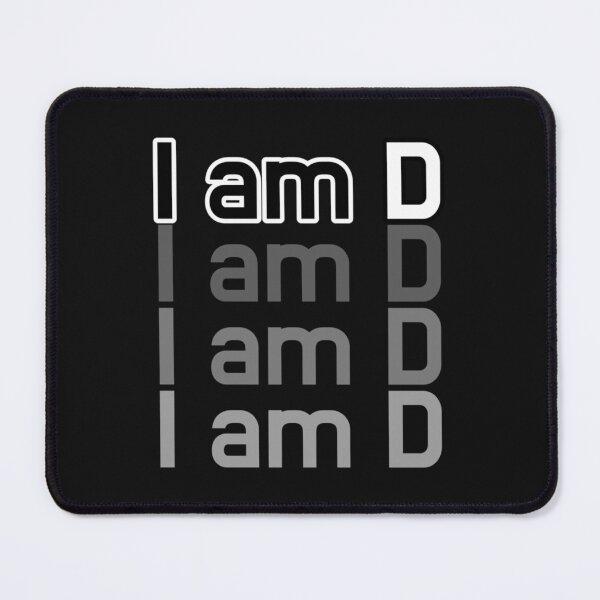 Item preview, I am D   designed and sold by StaticAppare.