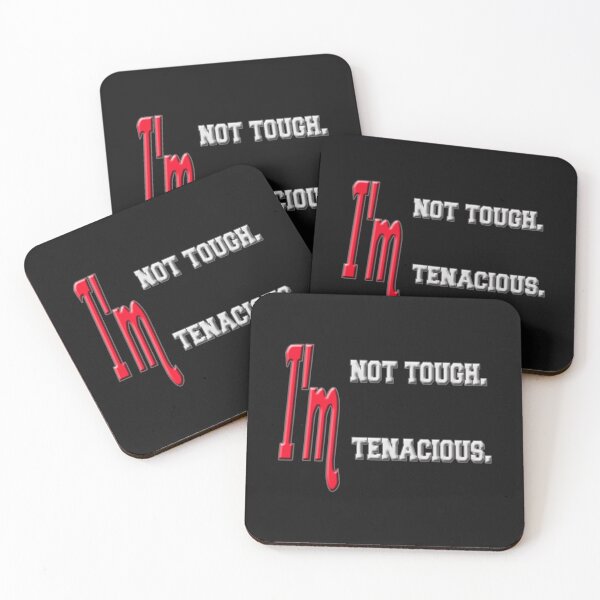 Item preview, I'm not tough. I'm tenacious. designed and sold by StaticAppare.