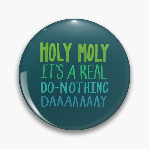 Item preview, AJR Holy Moly Do Nothing Day designed and sold by BloomAndBeeT.