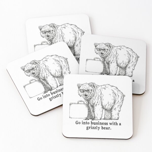 Item preview, Go Into Business With A Grizzly Bear designed and sold by ZaritaShervashi.