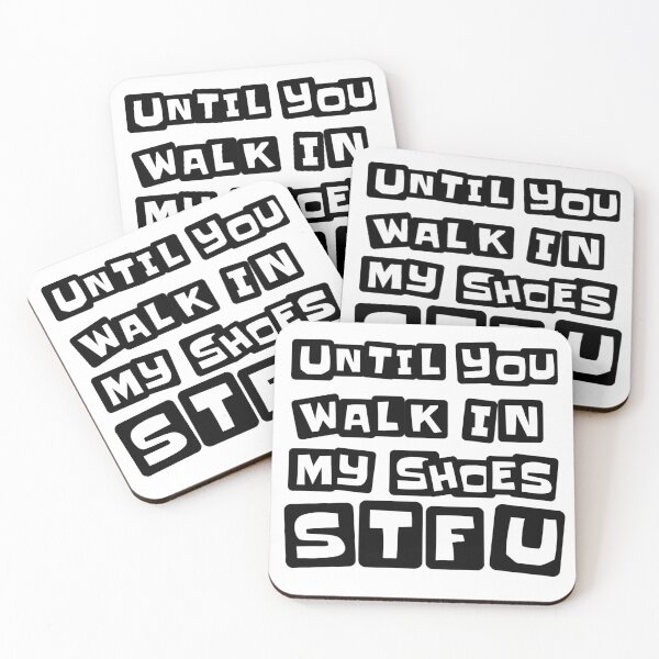 Item preview, Until You Walk In My Shoes, STFU designed and sold by Vennie Kocsis.