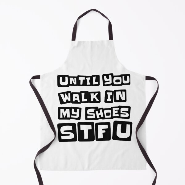 Item preview, Until You Walk In My Shoes, STFU designed and sold by Vennie Kocsis.