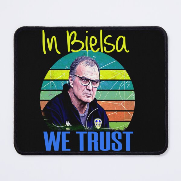 Item preview, marcelo bielsa we trust designed and sold by zelazofhb.