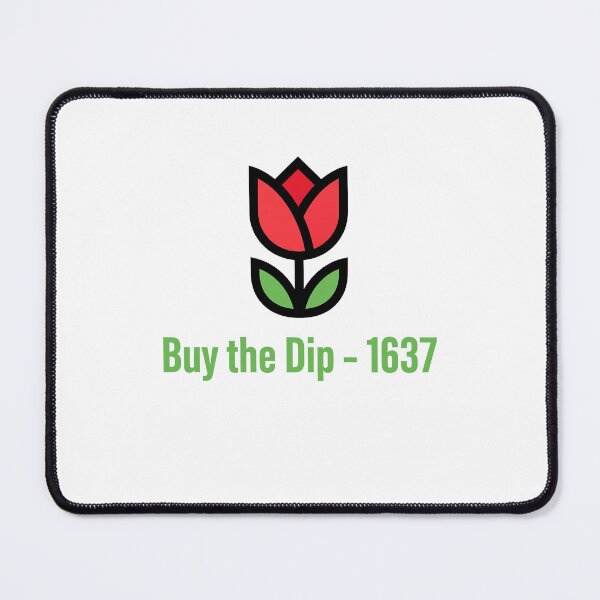 Item preview, Tulip Mania 1637 Buy The Dip designed and sold by k3rstman1.