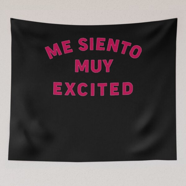 Item preview, Me Siento Muy Excited designed and sold by JoseSmith3.