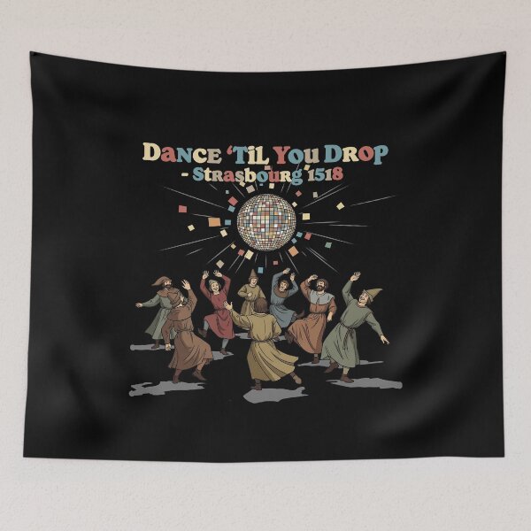Item preview, Dance Plague 1518 Dance Til You Drop designed and sold by k3rstman1.