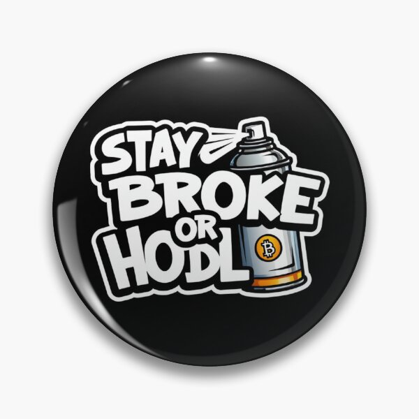 Item preview, Stay Broke or Hodl Bitcoin Design designed and sold by RadDeck.