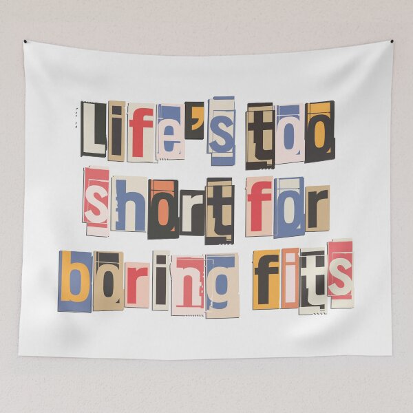 Item preview, life's too short for boring fits designed and sold by Quepepa.
