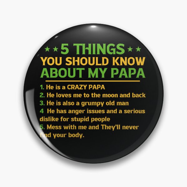 Item preview, Funny Dad Quote 5 Things You Should Know About My Papa designed and sold by caniasphelim6.