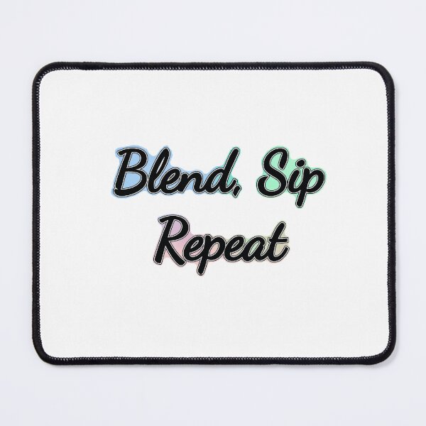 Item preview, Blend, Sip, Repeat – Smoothie Lover Design designed and sold by LilMessyKitchen.