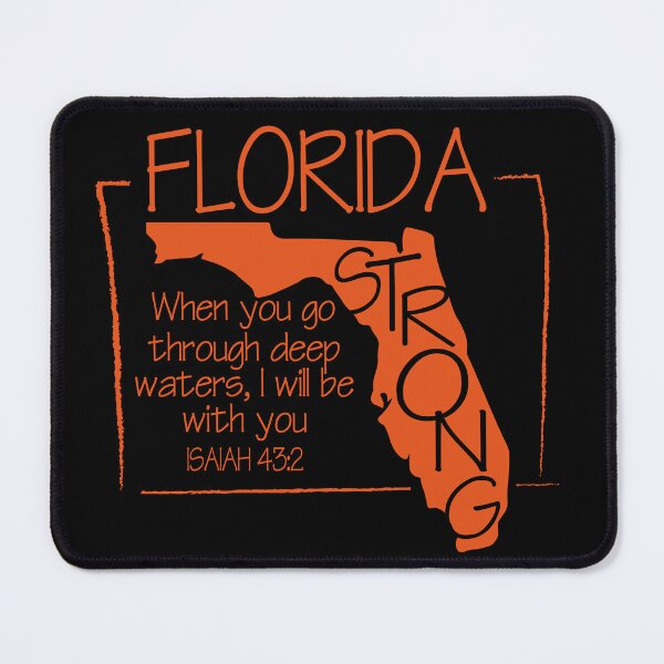 Item preview, Florida Strong Isaiah 43:2 When You Go Through Deep Waters I Will Be With You designed and sold by caniasphelim6.