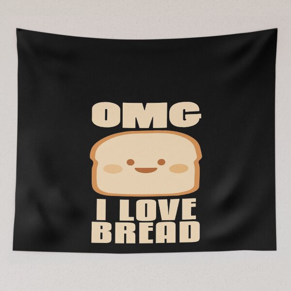 Item preview, OMG I Love Bread Funny Random Oh My Gosh Basic designed and sold by spitzys.