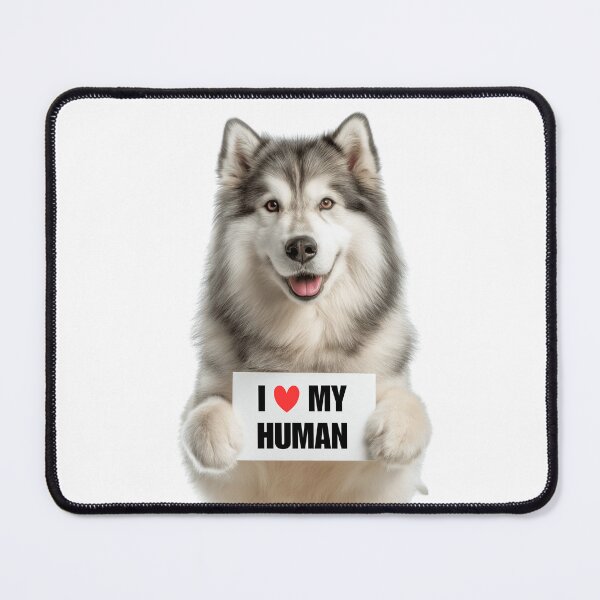 Item preview, Cute Alaskan Malamute dog with Signboard I love my Human designed and sold by LazyOwlStore.