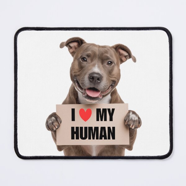 Item preview, Cute Staffordshire Bull Terrier dog with Signboard I love my Human designed and sold by LazyOwlStore.