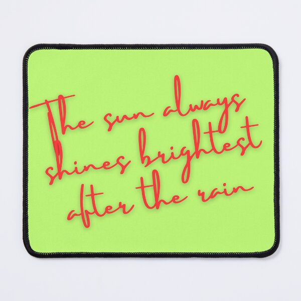 Item preview, The Brightest Day Follows the Rain designed and sold by UrvashiStudio.